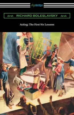 Actoria: Primele șase lecții - Acting: The First Six Lessons