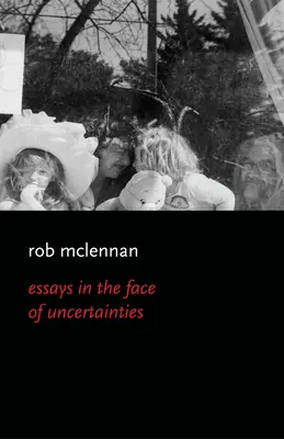 Eseuri în fața incertitudinilor - Essays in the Face of Uncertainies
