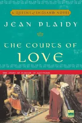 Curțile iubirii: Povestea lui Eleanor de Aquitania - The Courts of Love: The Story of Eleanor of Aquitaine