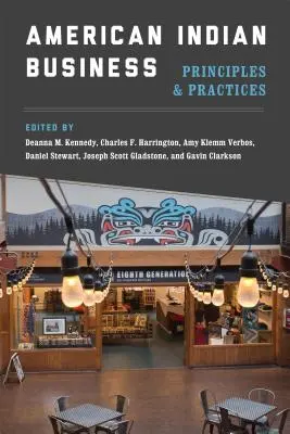 Afaceri cu indieni americani: Principii și practici - American Indian Business: Principles and Practices