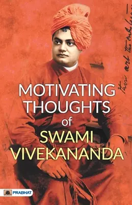 Gânduri motivante ale lui Swami Vivekananda - Motivating Thoughts of Swami Vivekananda