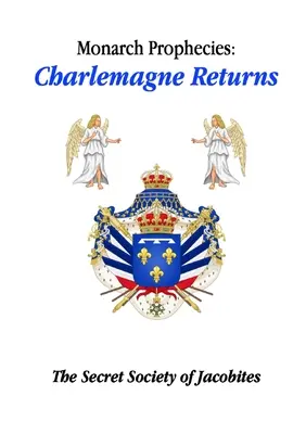 Profețiile monarhului: Charlemagne se întoarce - Monarch Prophecies: Charlemagne Returns
