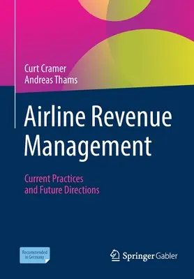 Airline Revenue Management: Practici actuale și direcții viitoare - Airline Revenue Management: Current Practices and Future Directions