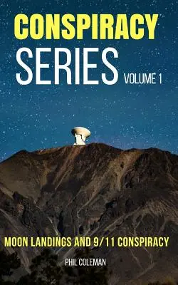 Conspiracy Series Volume 1: Moon Landings și 9/11 Conspiracy - 2 cărți în 1 - Conspiracy Series Volume 1: Moon Landings and 9/11 Conspiracy - 2 Books in 1