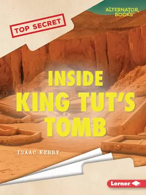 În interiorul mormântului regelui Tut - Inside King Tut's Tomb