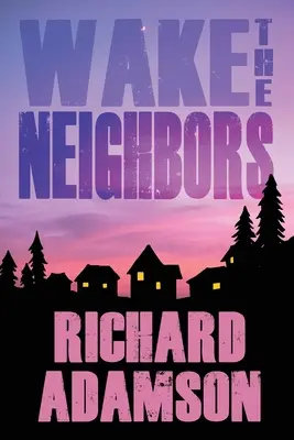 Trezirea vecinilor - Wake the Neighbors