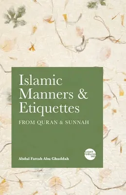 Maniere și etichete islamice: Din Coran și Sunnah - Islamic Manners and Etiquettes: From Quran and Sunnah