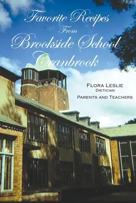 Rețete preferate de la Brookside School, Cranbrook - Favorite Recipes from Brookside School, Cranbrook