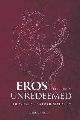 Eros nedepășit - Eros Unredeemed