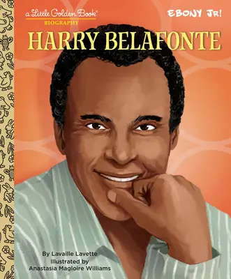 Harry Belafonte: A Little Golden Book Biography (Prezentat de Ebony Jr.) - Harry Belafonte: A Little Golden Book Biography (Presented by Ebony Jr.)