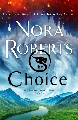 Alegerea: Moștenirea Inimii Dragonului, Cartea 3 - The Choice: The Dragon Heart Legacy, Book 3