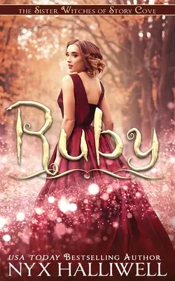 Ruby, Sora vrăjitoarelor din Story Cove, Seria de mistere Cozy Spellbinding, Cartea 4 - Ruby, Sister Witches of Story Cove Spellbinding Cozy Mystery Series, Book 4