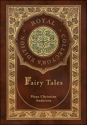 Basmele lui Hans Christian Andersen (Ediție regală de colecție) (Case Laminate Hardcover with Jacket) - Hans Christian Andersen's Fairy Tales (Royal Collector's Edition) (Case Laminate Hardcover with Jacket)