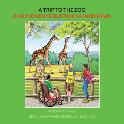 O excursie la grădina zoologică: Ediție bilingvă engleză-swahili - A Trip to the Zoo: English-Swahili Bilingual Edition