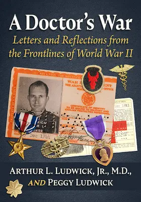 Războiul unui doctor: Scrisori și reflecții din prima linie a celui de-al Doilea Război Mondial - A Doctor's War: Letters and Reflections from the Frontlines of World War II