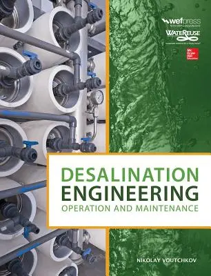 Ingineria desalinizării: Funcționare și întreținere - Desalination Engineering: Operation and Maintenance