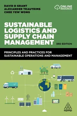 Logistică durabilă și managementul lanțului de aprovizionare: Principii și practici pentru operațiuni și management durabile - Sustainable Logistics and Supply Chain Management: Principles and Practices for Sustainable Operations and Management