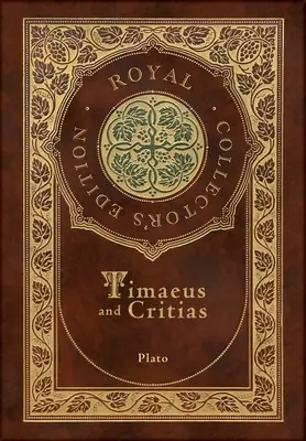 Timaeus și Critias (Royal Collector's Edition) (Case Laminate Hardcover with Jacket) - Timaeus and Critias (Royal Collector's Edition) (Case Laminate Hardcover with Jacket)