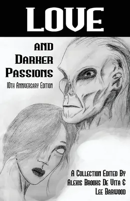 Dragoste și pasiuni mai întunecate - Love And Darker Passions