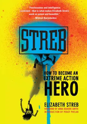 Streb: Cum să devii un erou de acțiune extremă - Streb: How to Become an Extreme Action Hero