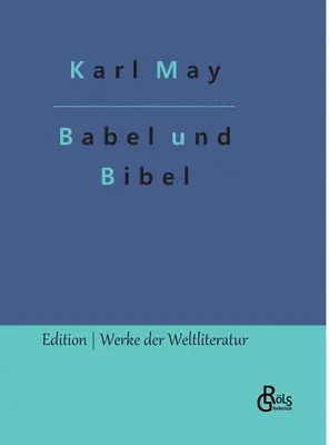 Babel și Biblia: Fantezii arabe în două acte - Babel und Bibel: Arabische Fantasien in zwei Akten
