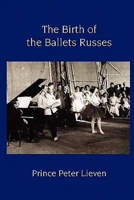 Nașterea Baletului Rus - The Birth of the Ballets Russes