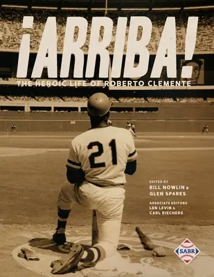 Arriba!: Viața eroică a lui Roberto Clemente - Arriba!: The Heroic Life of Roberto Clemente