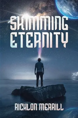 Skimming Eternity: Descoperirea uimitoare și revelatoare a neutrinilor și a transmiterii gândurilor (The Astonishing and Revelatory Discovery from Neutrinos and Thought Transmission) - Skimming Eternity: The Astonishing and Revelatory Discovery from Neutrinos and Thought Transmission