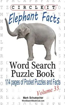 Circle It, Elephant Facts, Căutare în cuvinte, Carte puzzle - Circle It, Elephant Facts, Word Search, Puzzle Book