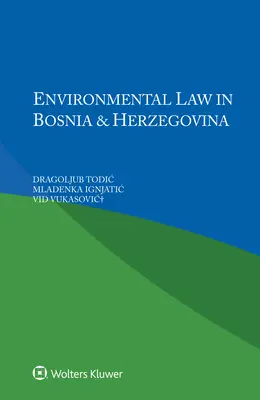 Dreptul mediului în Bosnia și Herțegovina - Environmental Law in Bosnia and Herzegovina