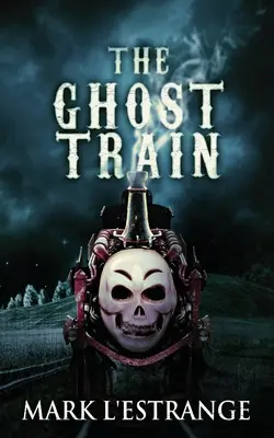 Trenul fantomă - The Ghost Train