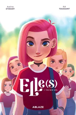 Elle(s) Vol 1: Fata cea nouă - Elle(s) Vol 1: The New Girl