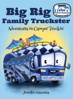 Big Rig Family Truckster: Aventuri în Camper Truckin' - Big Rig Family Truckster: Adventures in Camper Truckin'