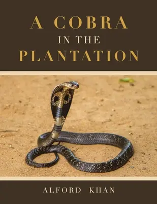 O cobră în plantație - A Cobra in the Plantation