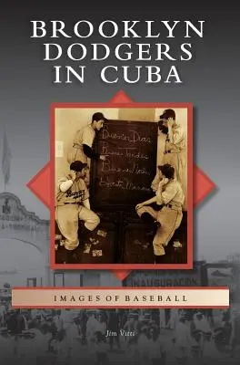Brooklyn Dodgers în Cuba - Brooklyn Dodgers in Cuba