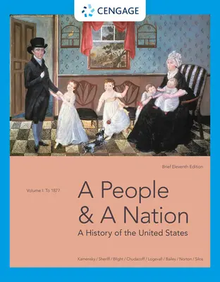 Un popor și o națiune: O istorie a Statelor Unite, volumul I: Până în 1877, ediție scurtă - A People and a Nation: A History of the United States, Volume I: To 1877, Brief Edition