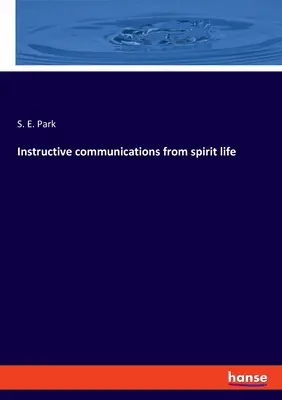 Comunicări instructive din viața spirituală - Instructive communications from spirit life