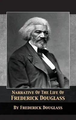 Narațiunea vieții lui Frederick Douglass - Narrative of the Life of Frederick Douglass