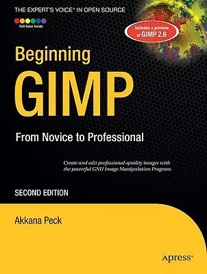 Începutul Gimp: De la începător la profesionist - Beginning Gimp: From Novice to Professional