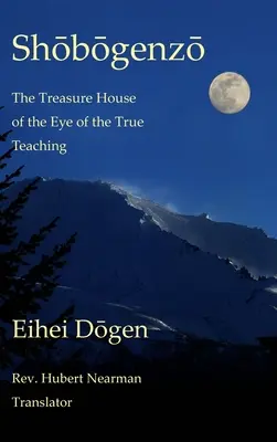 Shobogenzo - Volumul II din III: Casa Comoară a Ochiului Adevăratei Învățături - Shobogenzo - Volume II of III: The Treasure House of the Eye of the True Teaching