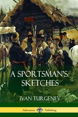 Schițele unui sportiv - A Sportsman's Sketches