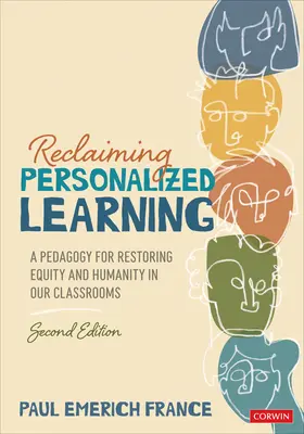 Reclaiming Personalized Learning: O pedagogie pentru restabilirea echității și umanității în sălile noastre de clasă - Reclaiming Personalized Learning: A Pedagogy for Restoring Equity and Humanity in Our Classrooms