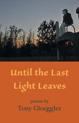 Până când ultima lumină pleacă - Until the Last Light Leaves