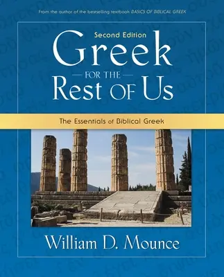 Greacă pentru restul dintre noi: Elementele de bază ale greciei biblice - Greek for the Rest of Us: The Essentials of Biblical Greek