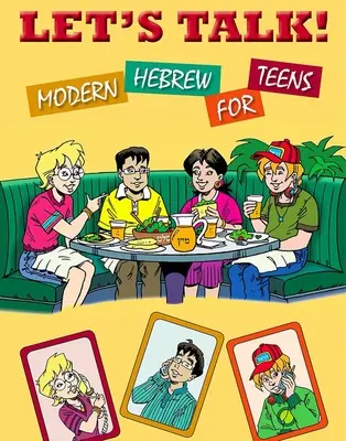 Let's Talk! Ebraică modernă pentru adolescenți - Let's Talk! Modern Hebrew for Teens