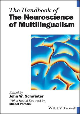 The Handbook of the Neuroscience of Multilingualism (Manualul neuroștiinței multilingvismului) - The Handbook of the Neuroscience of Multilingualism