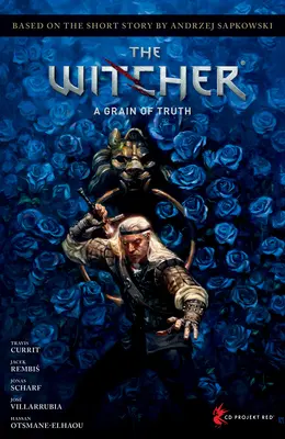 The Witcher al lui Andrzej Sapkowski: Un grăunte de adevăr - Andrzej Sapkowski's the Witcher: A Grain of Truth