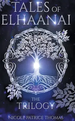 Tales of Elhaanai: Trilogia - Tales of Elhaanai: The Trilogy