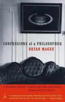 Confesiunile unui filosof: O călătorie personală prin filosofia occidentală de la Platon la Popper - Confessions of a Philosopher: A Personal Journey Through Western Philosophy from Plato to Popper