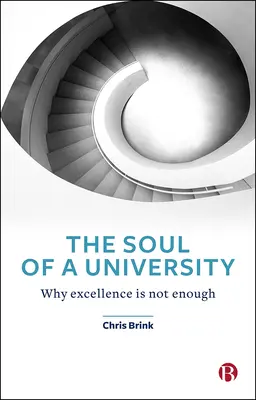 Sufletul unei universități: De ce excelența nu este suficientă - The Soul of a University: Why Excellence Is Not Enough